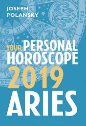 Icon image Aries 2019: Your Personal Horoscope