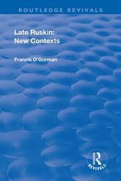 Icon image Late Ruskin: New Contexts