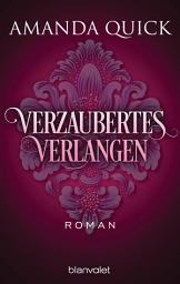 Icon image Verzaubertes Verlangen: Roman