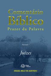 Icon image Comentário Bíblico Prazer da Palavra, fascículo 7 — Juízes: Juízes