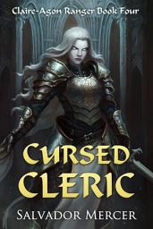 Icon image Cursed Cleric: A Claire-Agon Ranger Book