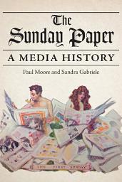 Icon image The Sunday Paper: A Media History