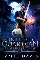 Icon image Unlikely Guardian: A Fun Sub-Urban Fantasy Romp