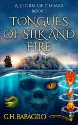 Icon image Tongues of Silk and Fire: Book 3