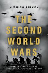 Icon image The Second World Wars: How the First Global Conflict Was Fought and Won