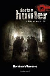 Icon image Dorian Hunter 81 – Flucht nach Varennes