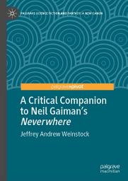 Icon image A Critical Companion to Neil Gaiman's "Neverwhere"