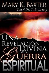 Icon image Una revelación divina de la guerra espiritual