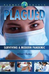 Icon image Plagued: Surviving A Modern Pandemic
