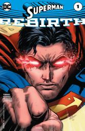 Icon image Superman: Rebirth (2016) #1