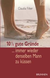 Icon image 10 1/2 gute Gründe immer wieder denselben Mann zu küssen: Ausgabe 3