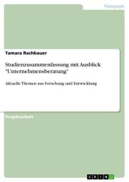 Icon image Studienzusammenfassung mit Ausblick "Unternehmensberatung": Aktuelle Themen aus Forschung und Entwicklung