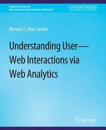 Icon image Understanding User-Web Interactions via Web Analytics