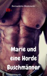 Icon image Marie und eine Horde Buschmänner: Perverse Story