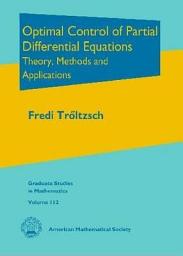 Icon image Optimal Control of Partial Differential Equations: Theory, Methods, and Applications