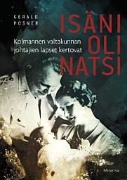 Icon image Isäni oli natsi: Kolmannen valtakunnan johtajien lapset kertovat