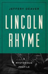 Icon image Lincoln Rhyme: A Mysterious Profile