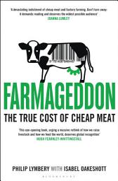 Icon image Farmageddon: The True Cost of Cheap Meat