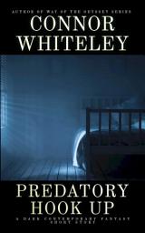 Icon image Predatory Hook Up: A Dark Contemporary Fantasy Short Story