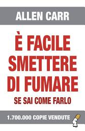 Icon image È facile smettere di fumare se sai come farlo: Ultima edizione