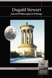Icon image Dugald Stewart: Selected Philosophical Writings