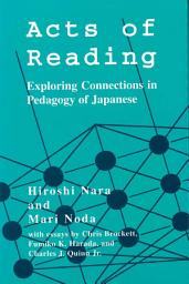 Icon image Acts of Reading: Exploring Connections in Pedagogy of Japanese