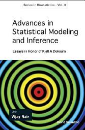 Icon image Advances in Statistical Modeling and Inference: Essays in Honor of Kjell A Doksum