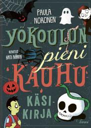 Icon image Yökoulun pieni kauhukäsikirja