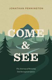 Icon image Come and See: The Journey of Knowing God through Scripture