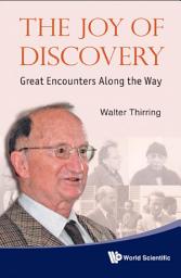 Icon image The Joy of Discovery: Great Encounters Along the Way