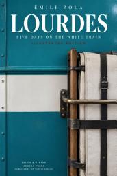 Icon image Lourdes: Five Days on the White Train
