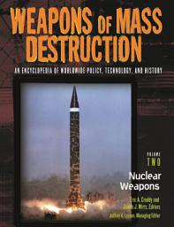Icon image Weapons of Mass Destruction: An Encyclopedia of Worldwide Policy, Technology, and History [2 volumes]