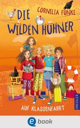 Icon image Die Wilden Hühner 2. Die Wilden Hühner auf Klassenfahrt