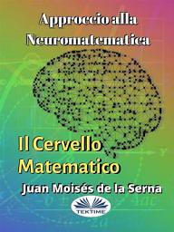 Icon image Approccio alla neuromatematica: il cervello matematico
