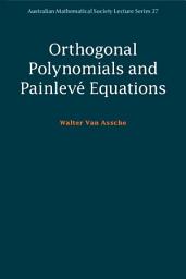Icon image Orthogonal Polynomials and Painlevé Equations