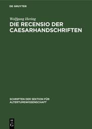 Icon image Die Recensio der Caesarhandschriften