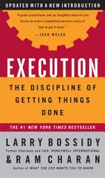 Icon image Execution: The Discipline of Getting Things Done
