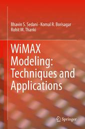 Icon image WiMAX Modeling: Techniques and Applications