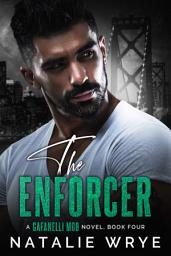 Icon image The Enforcer: A Dark Antihero Romance