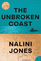 Icon image The Unbroken Coast: A Novel