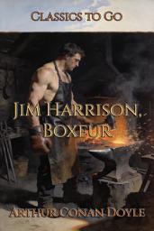 Icon image Jim Harrison, Boxeur: Restored Classics to Go Edition