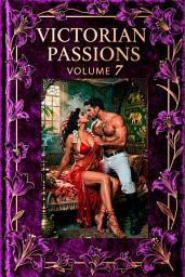 Icon image Victorian Passions: Volume 7