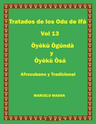 Icon image LOS ODU DE IFA Vol. 13 OYEKU OGUNDA Y OYEKU OSA