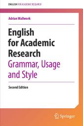 Icon image English for Academic Research: Grammar, Usage and Style: Edition 2