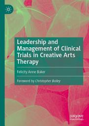 Icon image Leadership and Management of Clinical Trials in Creative Arts Therapy