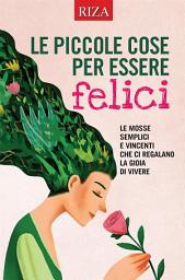 Icon image Le piccole cose per essere felici