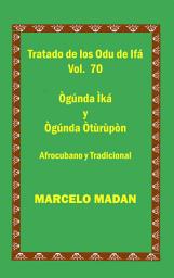 Icon image LOS ODU DE IFA VOL. 70 OGUNDA IKA-OGUNDA OTURUPON