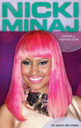 Icon image Nicki Minaj: Rapper & Fashion StarÂ : Rapper & Fashion Star