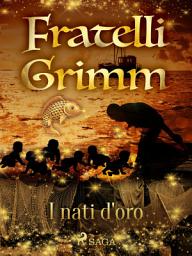 Icon image I nati d'oro: Volume 22