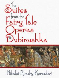 Icon image The Suites from the Fairy Tale Operas and Dubinushka